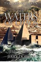 The Waters of Chaos: The Ancient Saga 1480165131 Book Cover