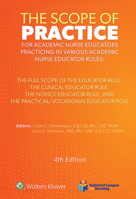 The Scope of Practice for Academic Nurse Educators: The Full Scope of the Educator Role, The Clinical Educator Role, The Novice Educator Role, and The Practical/Vocational Educator Role (NLN) 1975282167 Book Cover