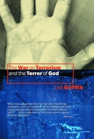 The War on Terrorism and the Terror of God 0802839355 Book Cover