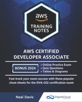 AWS Certified Developer Associate Training Notes: Fast-track your exam success with the ultimate cheat sheet B088J9FLZ4 Book Cover