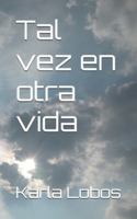 Tal vez en otra vida B0FYYFLPP5 Book Cover