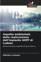 Impatto ambientale della realizzazione dell'impianto SHPP di Ludesa (Italian Edition) 6208189012 Book Cover