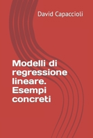 Modelli di regressione lineare. Esempi concreti B0BDG8JG9X Book Cover