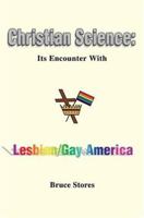 Christian Science: Its Encounter with Lesbian/Gay America 059532620X Book Cover
