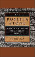The Rosetta Stone and the Rebirth of Ancient Egypt 186197339X Book Cover