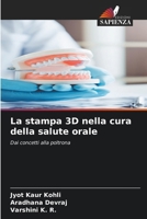 La stampa 3D nella cura della salute orale 6209580467 Book Cover