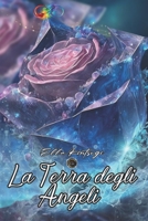 La Terra degli Angeli: Angeli paolini #3 B0CFCPRS2W Book Cover