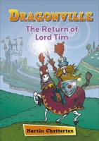 Reading Planet: Astro – Dragonville: The Return of Lord Tim - Mercury/Purple band 1398324132 Book Cover
