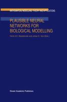 Plausible Neural Networks for Biological Modelling 9401038643 Book Cover