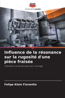 Influence de la résonance sur la rugosité d'une pièce fraisée (French Edition) 6206502430 Book Cover