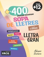 Sopes de lletres d’operacions matemàtiques en català: El repte mental definitiu per entrenar la teva ment amb operacions i passatemps intel·ligents - Dificultat (fàcil) (Catalan Edition) B0FF56WZMM Book Cover