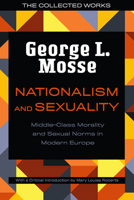 Nationalism and Sexuality: Middle-Class Morality and Sexual Norms in Modern Europe 029932964X Book Cover