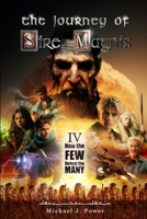 The Journey of Sire Magnis: How the Few Defeat the Many B0CDK1YZTV Book Cover