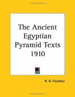 The Ancient Egyptian Pyramid Texts 1417978562 Book Cover