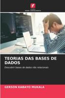 TEORIAS DAS BASES DE DADOS: Descobrir bases de dados não relacionais (Portuguese Edition) 3639634381 Book Cover