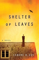 Shelter of Leaves 1631521020 Book Cover