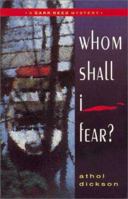 Whom Shall I Fear? 0310207606 Book Cover