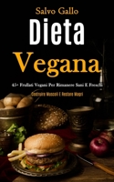 Dieta Vegana: 45+ frullati vegani per rimanere sani e freschi (Costruire muscoli e restare magri) (Italian Edition) 1989837085 Book Cover