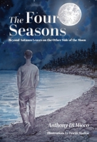 The Four Seasons: Beyond Autumn Leaves on the Other Side of the Moon 152558362X Book Cover