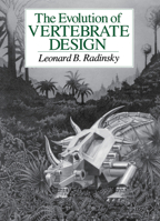 The Evolution of Vertebrate Design 0226702367 Book Cover