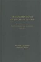 The Sacred Dance of the Irish Circus 1936320347 Book Cover