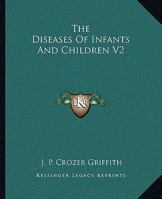 The Diseases Of Infants And Children V2 1163131334 Book Cover