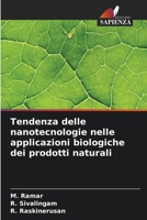 Tendenza delle nanotecnologie nelle applicazioni biologiche dei prodotti naturali (Italian Edition) 620838849X Book Cover