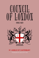 Council of London: 1102 AD B0DXS8X7JP Book Cover