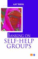 Banking on Self-help Groups: Twenty Years On 8132109643 Book Cover