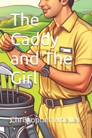 The Caddy and The Girl B0F79XC3M3 Book Cover