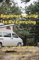 Beginner's Guide to RV Camping B0C1J5BP77 Book Cover