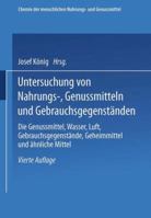 Untersuchung Von Nahrungs-, Genussmitteln Und Gebrauchsgegenstanden; T. 3, Die Genussmittel, Wasser, Luft, Gebrauchsgegenstande, Geheimmittel Und Ahnliche Mittel 3662419408 Book Cover