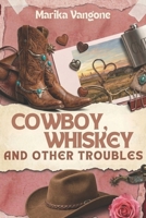 Cowboy, Whiskey and Other Troubles (Other Troubles Series) (Italian Edition) B0GXZQ897S Book Cover