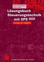 Lösungsbuch Steuerungstechnik Mit Sps: Lösungen Der Aufgaben 3528246375 Book Cover