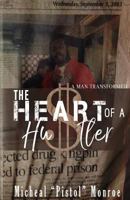 The Heart of a Hustler: "A Man Transformed" 1978074840 Book Cover