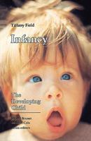Infancy (The Developing Child) 0674452631 Book Cover