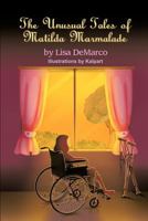 The Unusual Tales of Matilda Marmalade 1622122712 Book Cover