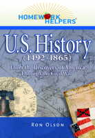 Homework Helpers: U.S. History (1492-1865): From the Discovery of America Through the Civil War 156414917X Book Cover