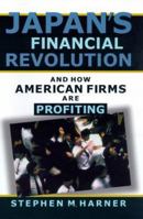 Japan's Financial Revolution and How American Firms Are Profiting 0765605945 Book Cover