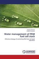 Water Management of Pem Fuel Cell Stack 3659531391 Book Cover