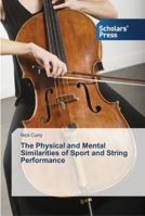 The Physical and Mental Similarities of Sport and String Performance 3639660358 Book Cover