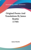 Original Poems And Translations By James Beattie 143707362X Book Cover