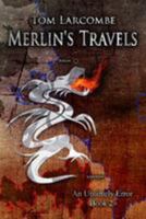 Merlin's Travels 1502546426 Book Cover