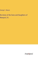 Re-Union of the Sons and Daughters of Newport, R.I. 3382320037 Book Cover