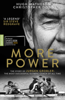 More Power: The Story of Jurgen Grobler: The most successful Olympic coach of all time 000821784X Book Cover