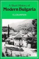 A Short History of Modern Bulgaria 0521273234 Book Cover