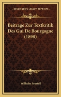 Beitrage Zur Textkritik Des Gui De Bourgogne (1898) 1145286062 Book Cover