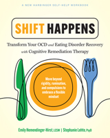 Shift Happens: Transform Your OCD and Eating Disorder Recovery with Cognitive Remediation Therapy B0H6DD9SGS Book Cover
