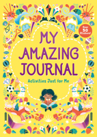 My Amazing Journal: Activities Just for Me 0593428811 Book Cover