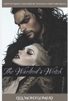 The Warlord’s Witch: A Witch’s Magic Unleashed by Touch in a War-Torn Realm: An enemies-to-lovers romantasy of forbidden magic, ruthless warlords, and a dangerous alliance. B0FQN4ZK35 Book Cover